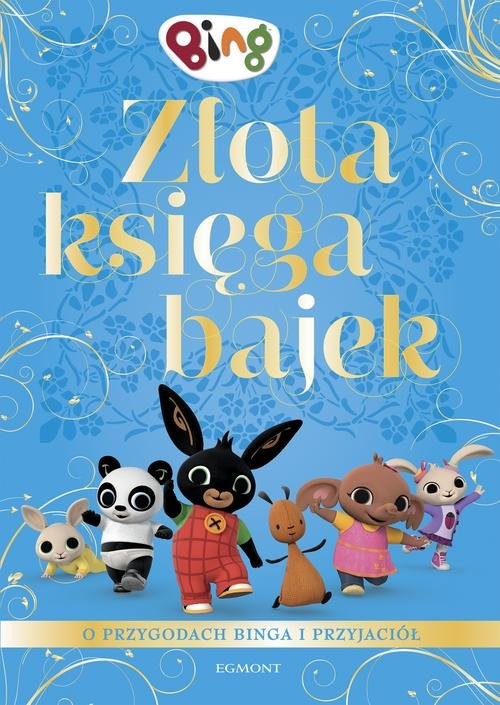 okładka Bing Złota księga bajek książka | Ted Dewan, Mandy Archer