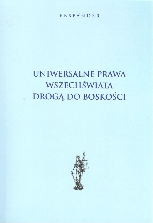 okładka Uniwersalne prawa wszechświata drogą do boskości książka