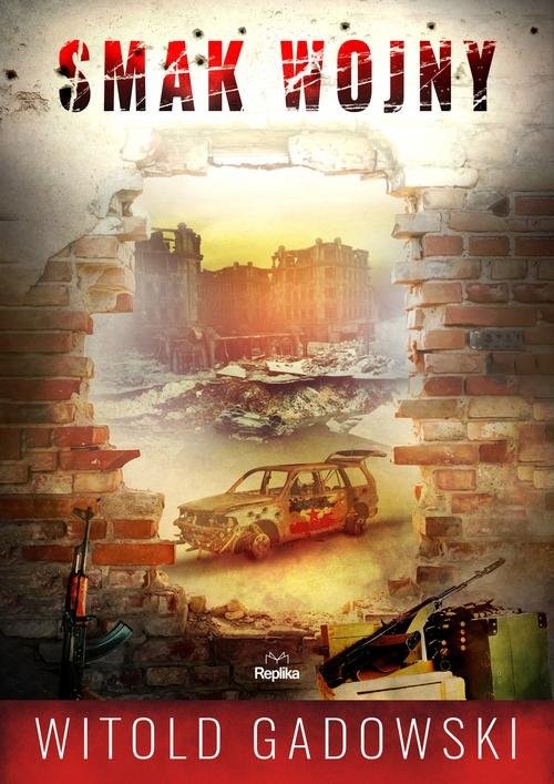 okładka Smak wojny książka | Witold Gadowski