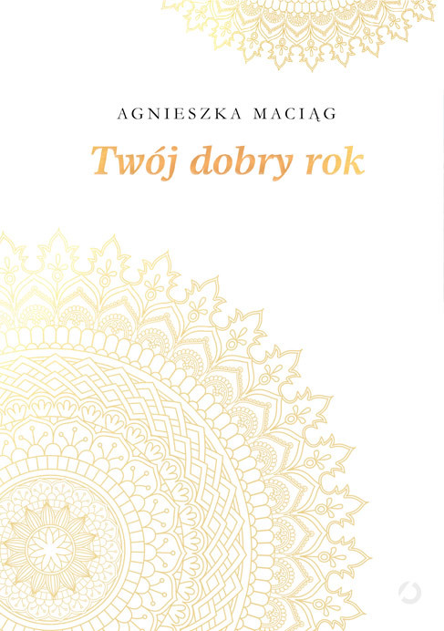 okładka Twój dobry rok książka | Agnieszka Maciąg