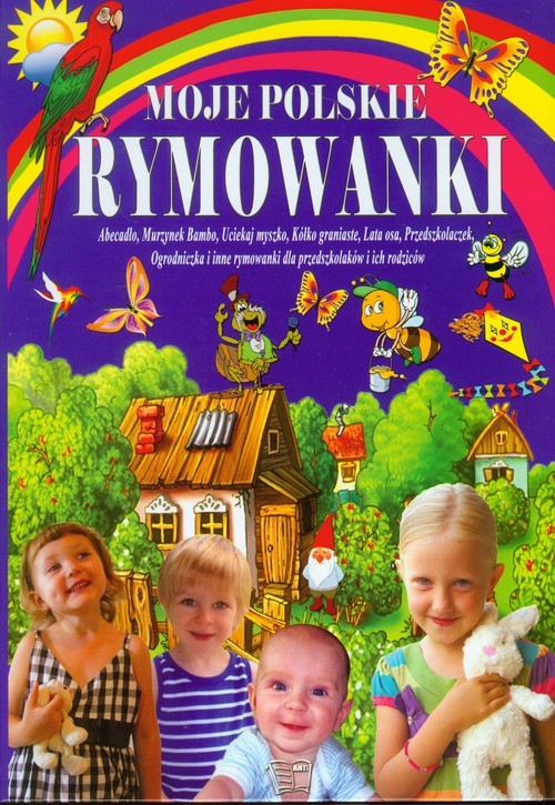 okładka Moje polskie rymowanki część 2 Tradycyjne polskie rymowanki dla przedszkolaków i ich rodziców książka