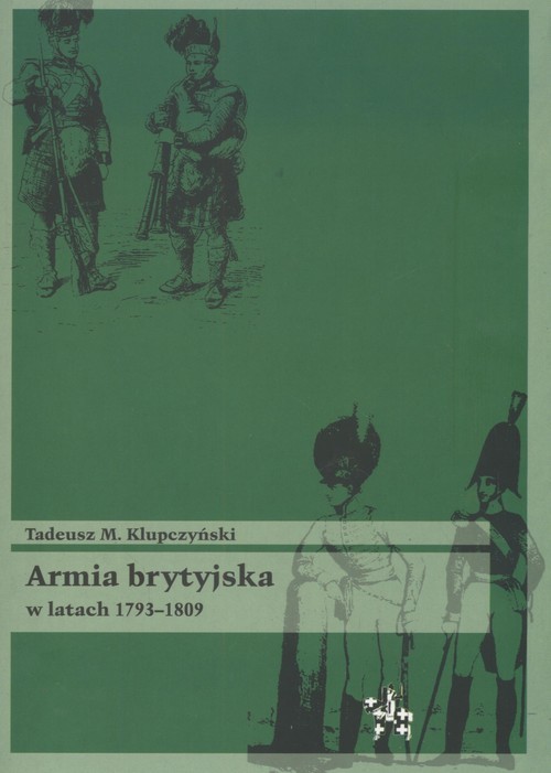 okładka Armia brytyjska w latach 1793-1809 książka | Tadeusz M. Klupczyński