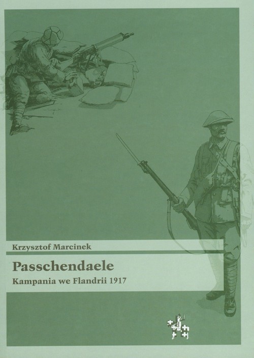 okładka Passchendaele Kampania we Flandrii 1917 książka | Marcinek Krzysztof