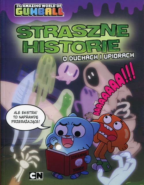 okładka The Amazing World of Gumball Straszne historie o duchach i upiorach książka