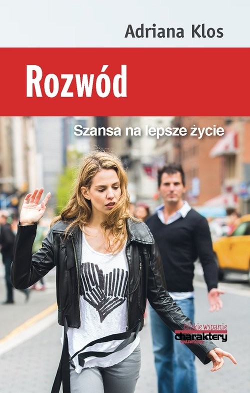 okładka Rozwód Szansa na lepsze życie książka | Adriana Klos