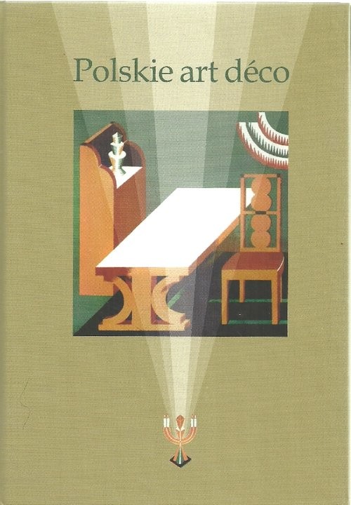 okładka Polskie Art Deco Materiały szóstej sesji naukowej Wnętrza mieszkalne książka