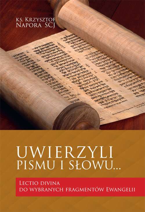 okładka Uwierzyli Pismu i Słowu… Lectio divina do wybranych fragmentów Ewangelii książka | Krzysztof Napora