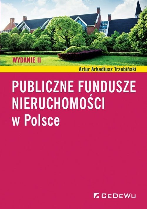 okładka Publiczne fundusze nieruchomości w Polsce książka | Artur Arkadiusz Trzebiński