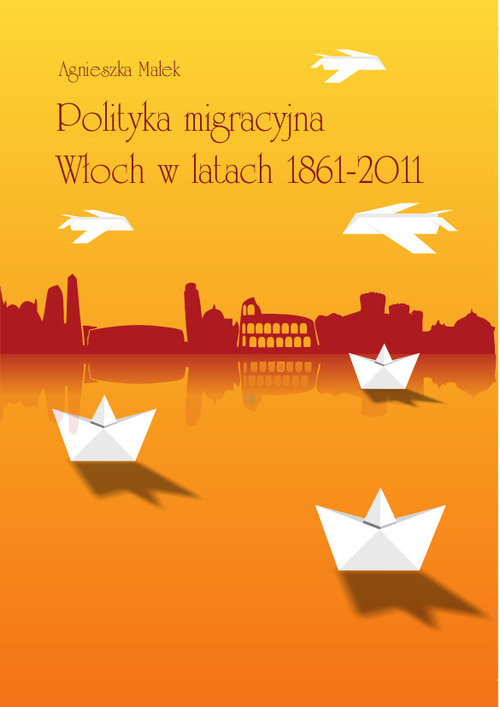 okładka Polityka migracyjna Włoch w latach 1861-2011 książka