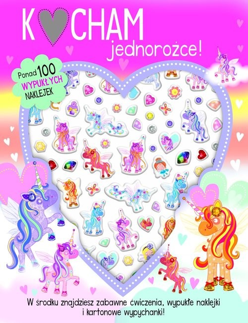 okładka Kocham jednorożce książeczka z ponad 100 wypukłymi naklejkami książka | różni