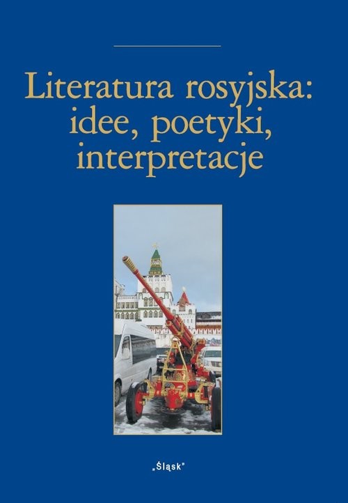 okładka Literatura rosyjska: idee, poetyki, inspiracje Nr 24 Księga ofiarowana Pani Profesor Alicji Wołodźko-Butkiewicz książka