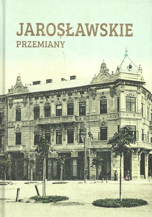 okładka Jarosławskie przemiany książka
