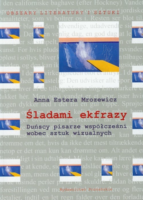 okładka Śladami ekfrazy Duńscy pisarze współcześni wobec sztuk wizualnych książka | Anna Estera Mrozewicz