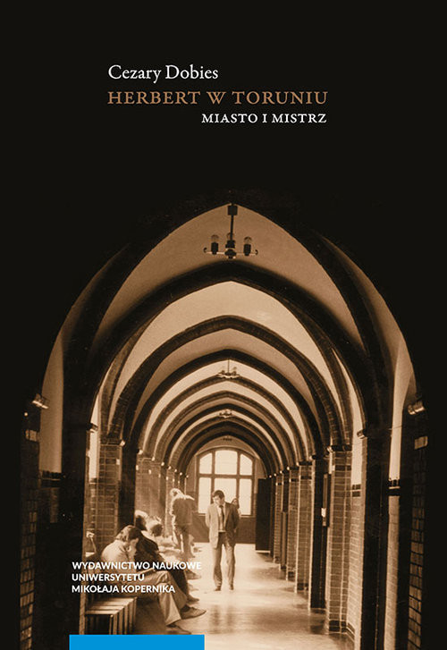 okładka Herbert w Toruniu Miasto i mistrz książka | Cezary Dobies