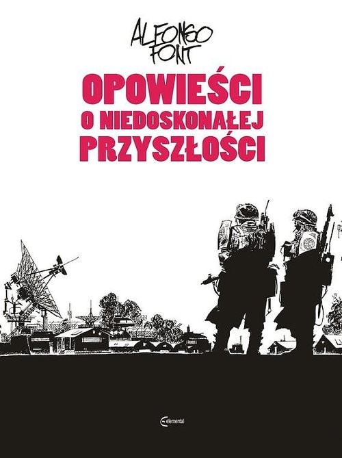 okładka Opowieści o niedoskonałej przyszłości książka | Alfonso Font