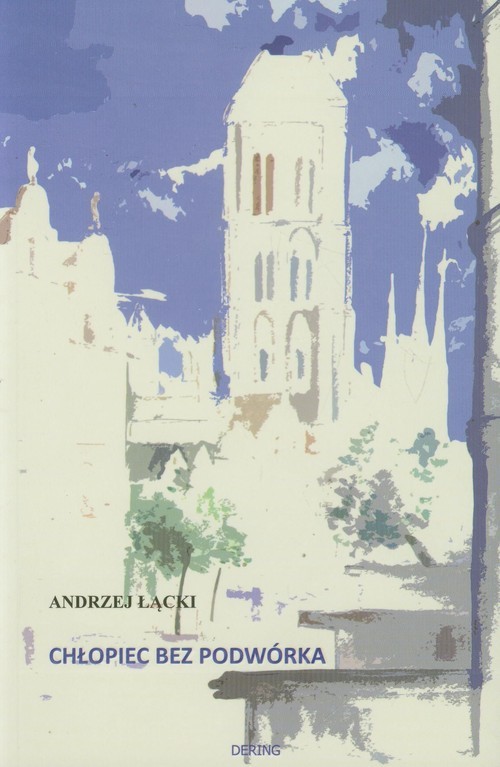 okładka Chłopiec bez podwórka książka | Andrzej Łącki
