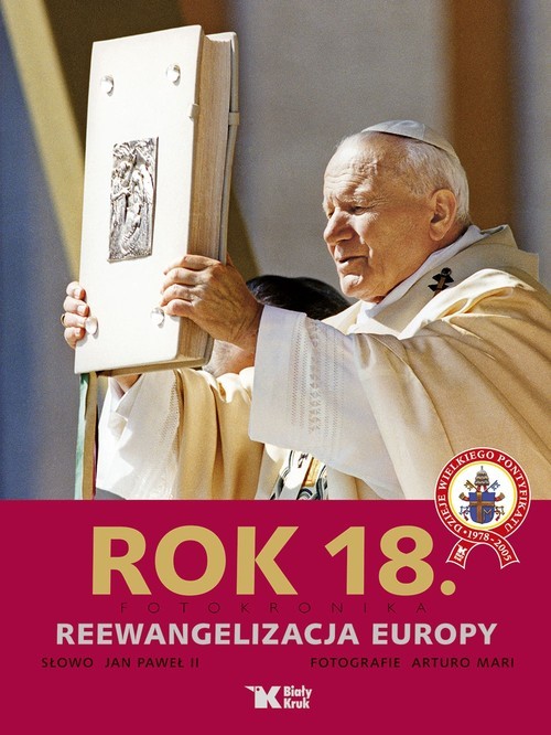 okładka Rok 18 Fotokronika Reewangelizacja Europy książka | św. Jan Paweł II