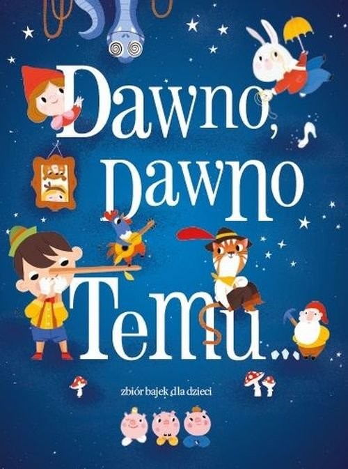 okładka Dawno dawno temu Zbiór bajek książka