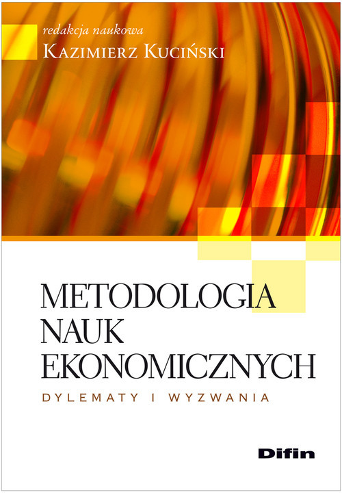 okładka Metodologia nauk ekonomicznych Dylematy i wyzwania książka