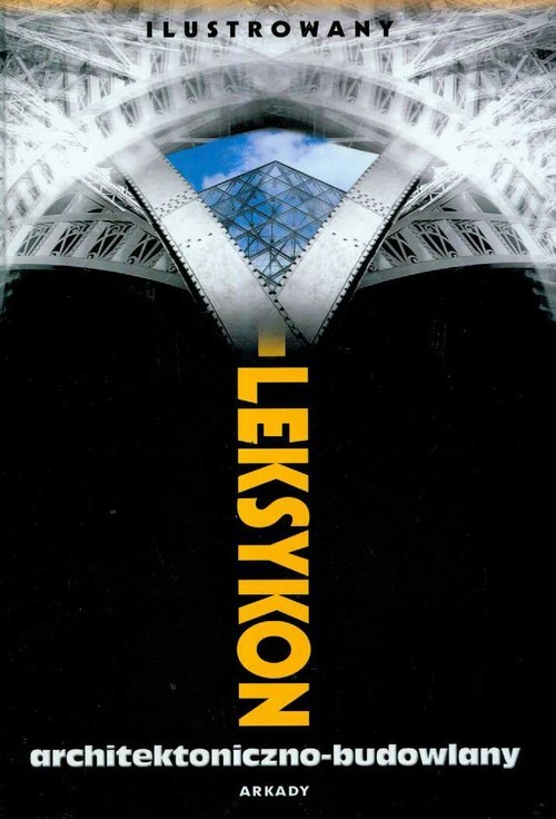 okładka Ilustrowany leksykon architektoniczno-budowlany książka
