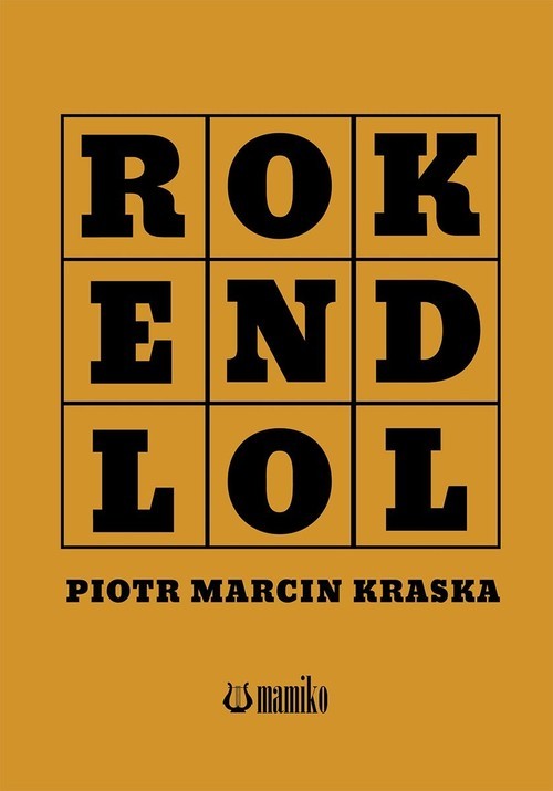 okładka ROK END LOL książka | Piotr Marcin Kraska