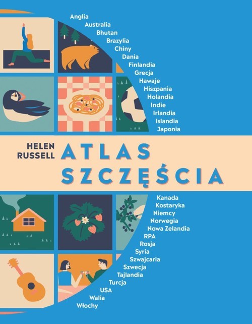 okładka Atlas szczęścia Sposoby na szczęście z całego świata książka | Russell Helen