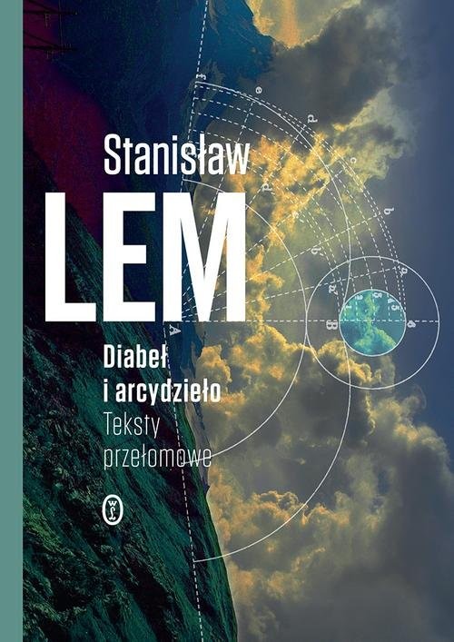 okładka Diabeł i arcydzieło Teksty przełomowe książka | Stanisław Lem