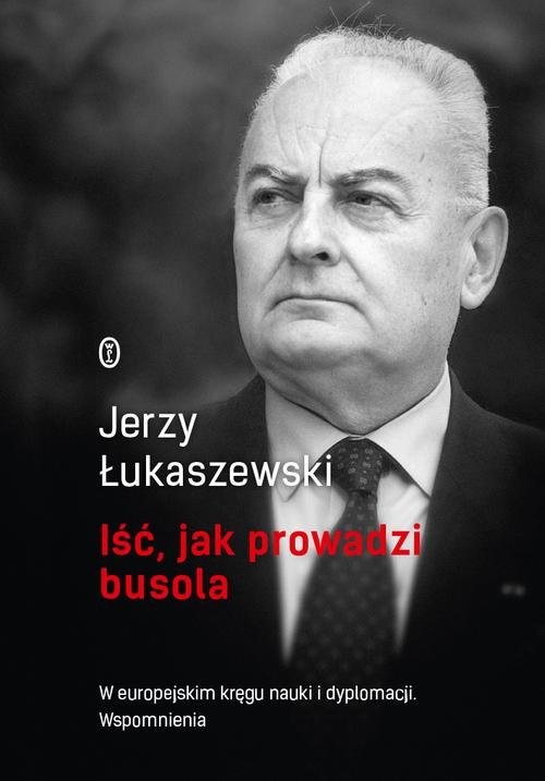okładka Iść, jak prowadzi busola książka | Jerzy Łukaszewski