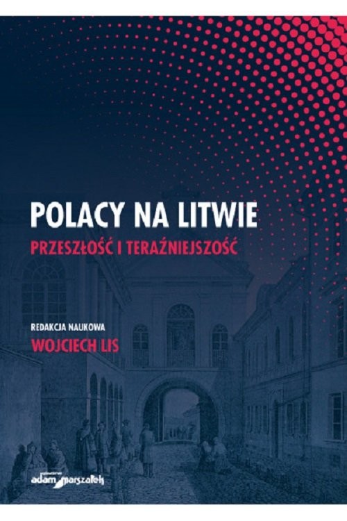 okładka Polacy na Litwie Przeszłość i teraźniejszość książka | Wojciech Lis