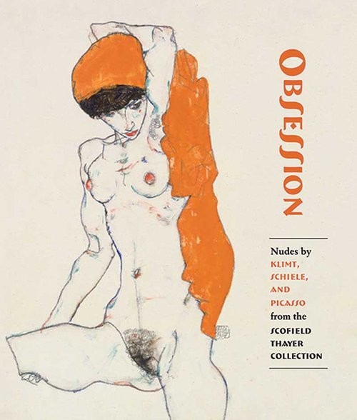 okładka Obsession Nudes by Klimt, Schiele, and Picasso from the Scofield Thayer Collection książka | James Dempsey, Sabine Rewald