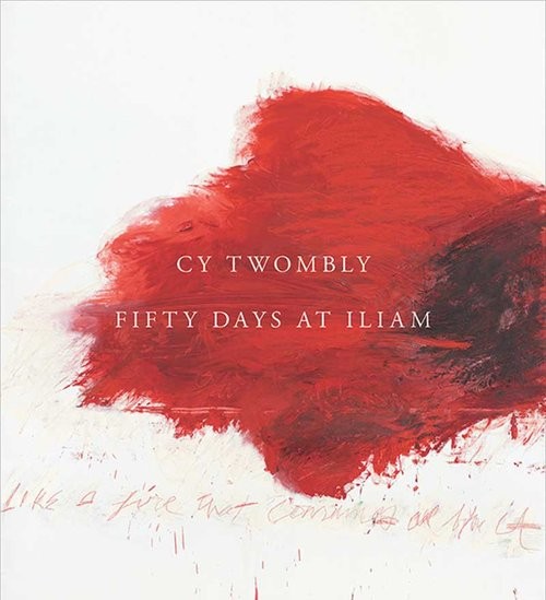 okładka Cy Twombly Fifty Days at Iliam książka | Carlos Basualdo