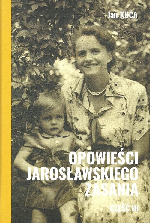 okładka Opowieści jarosławskiego Zasania część 3 książka | Kuca Jan