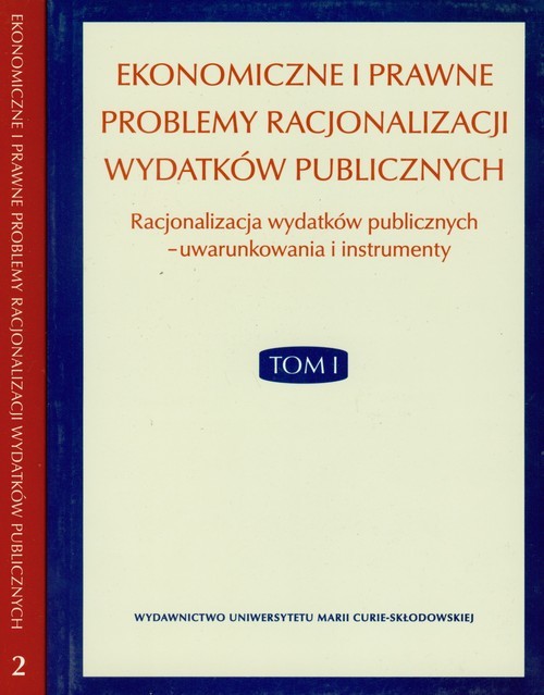 okładka Ekonomiczne i prawne problemy racjonalizacji wydatków publicznych Tom 1- 2 książka