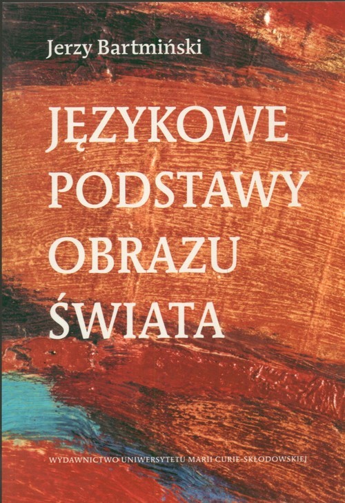 okładka Językowe podstawy obrazu świata książka | Bartmiński Jerzy