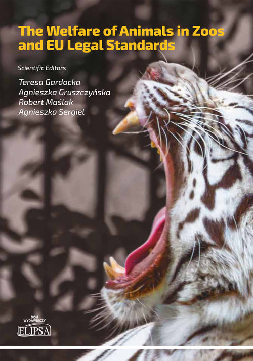 okładka The Welfare of Animals in Zoos and EU Legal Standards książka
