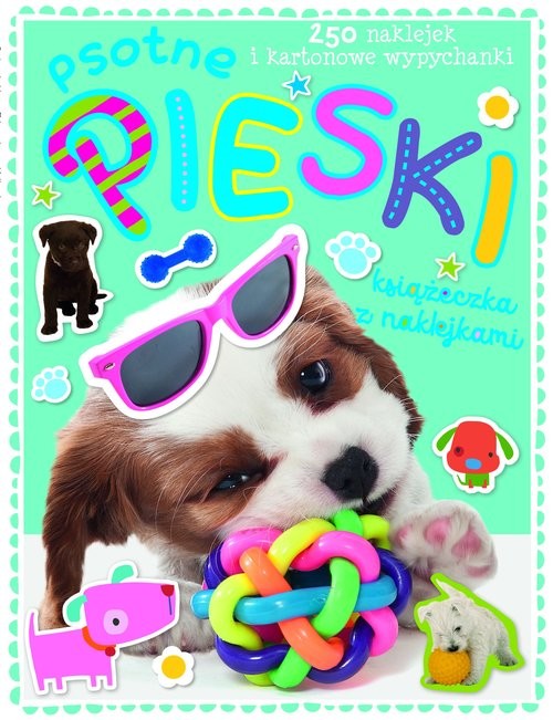 okładka Psotnie pieski Książeczka z 250 naklejkami książka
