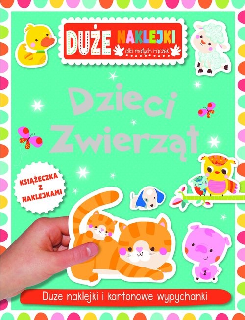 okładka Dzieci zwierząt Książeczka z dużymi naklejkami dla małych rączek książka