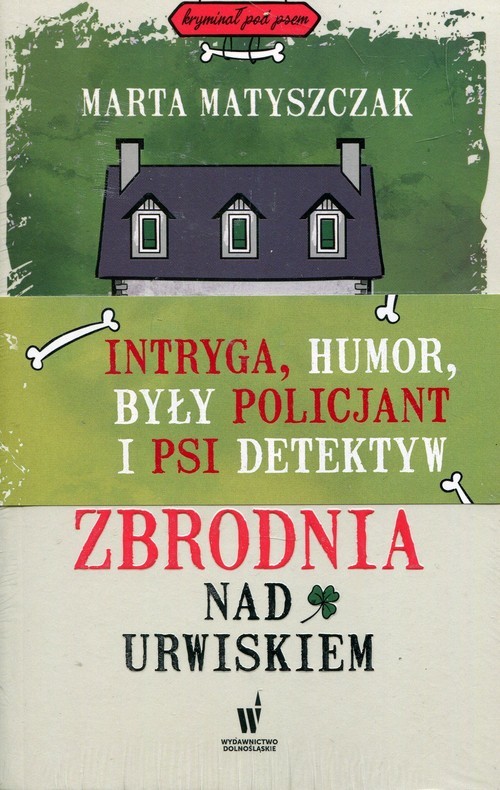 okładka Kryminał pod psem Tajemnicza śmierć Marianny Biel / Zbrodnia nad urwiskiem / Strzały nad jeziorem Pakiet książka | Marta Matyszczak