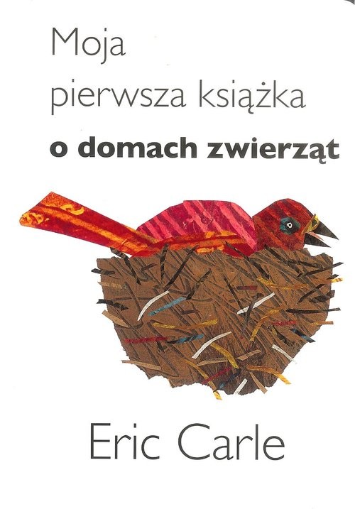 okładka Moja pierwsza książka o domach zwierząt książka | Eric Carle
