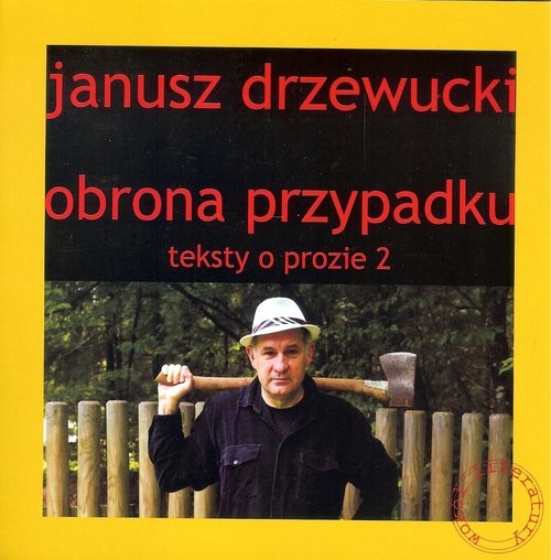 okładka Obrona przypadku Teksty o prozie 2 książka | Drzewucki Janusz