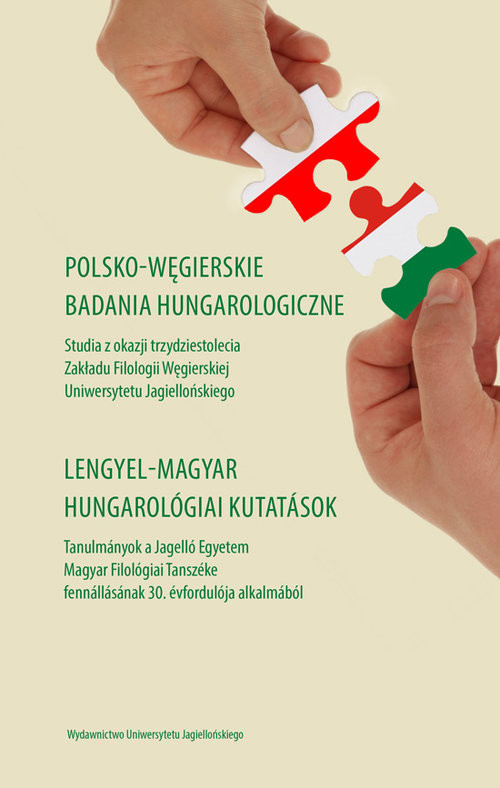 okładka Polsko-węgierskie badania hungarologiczne / Lengyel-magyar hungarológiai kutatasok Studia z okazji trzydziestolecia Zakładu Filologii Węgierskiej Uniwersytetu Jagiellońskiego książka