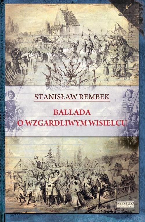 okładka Ballada o wzgardliwym wisielcu oraz dwie gawędy styczniowe książka | Stanisław Rembek