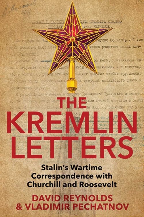 okładka Kremlin Letters Stalin's Wartime Correspondence with Churchill and Roosevelt książka | David Reynolds, Vladimir Pechatnov