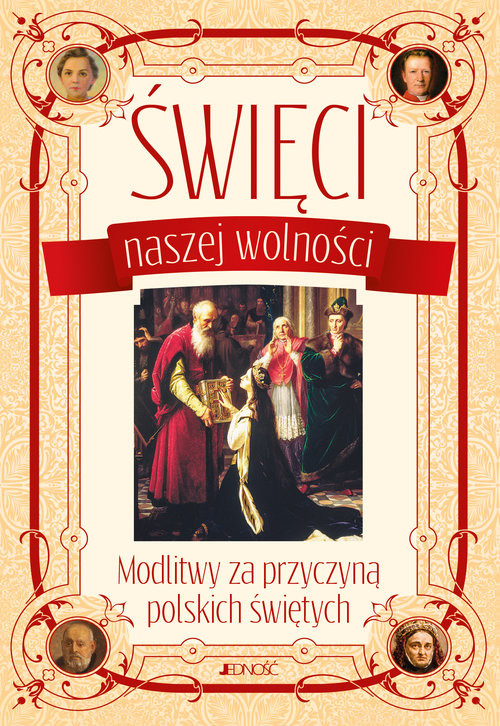 okładka Święci naszej wolności Modlitwy za przyczyną polskich świętych książka | Wołącewicz Hubert