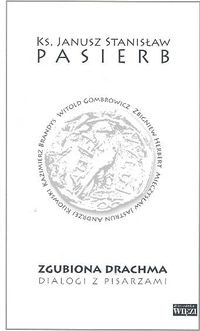 okładka Zgubiona Drachma Dialogi z pisarzami książka | Janusz Stanisław Pasierb
