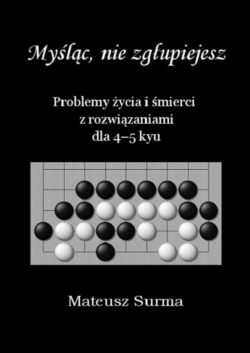 okładka Myśląc nie zgłupiejesz 4-5 kyu książka | Surma Mateusz
