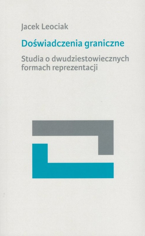 okładka Doświadczenia graniczne Studia o dwudziestowiecznych formach reprezentacji książka | Jacek Leociak