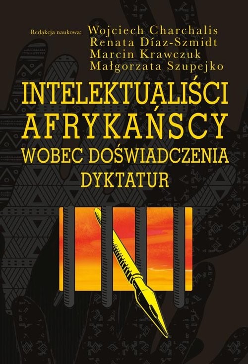 okładka Intelektualiści afrykańscy wobec doświadczenia dyktatur książka