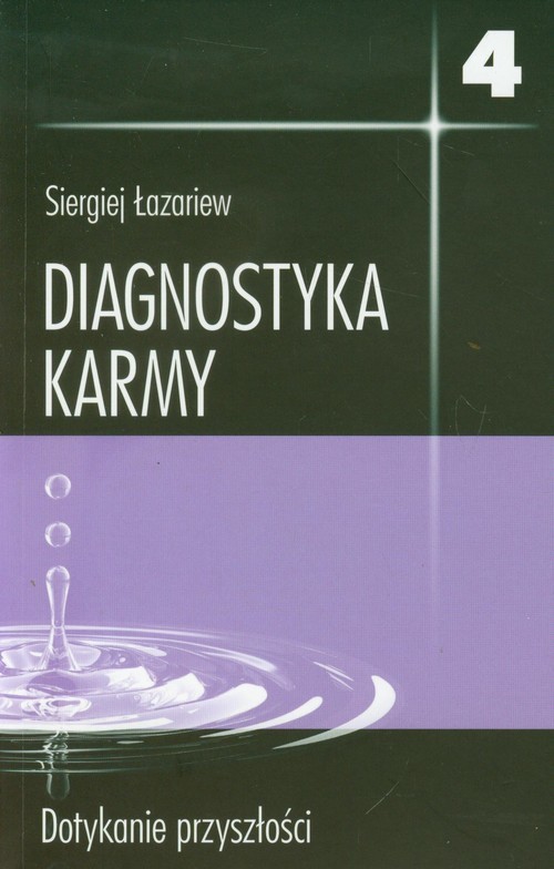 okładka Diagnostyka karmy 4 Dotykanie przyszłości książka | Łazariew Siergiej