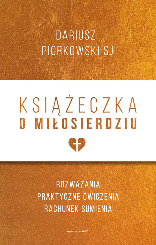 okładka Książeczka o miłosierdziu Rozważania, praktyczne ćwiczenia, rachunek sumienia książka | Piórkowski Dariusz